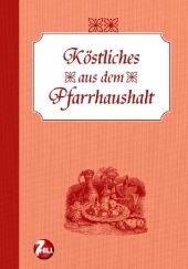 Köstliches aus dem Pfarrhaushalt