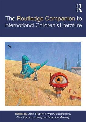 The Routledge Companion to International Children''s Literature - 