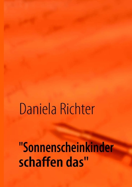 "Sonnenscheinkinder schaffen das" - Daniela Richter