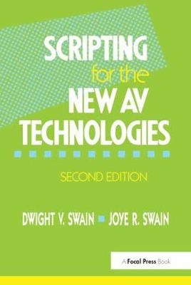 Scripting for the New AV Technologies -  Dwight V Swain,  Joye R Swain