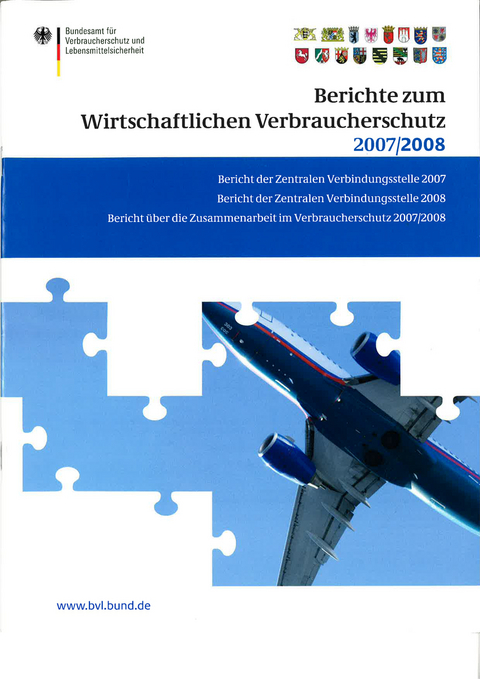 Berichte zum Wirtschaftlichen Verbraucherschutz 2007 und 2008 - 