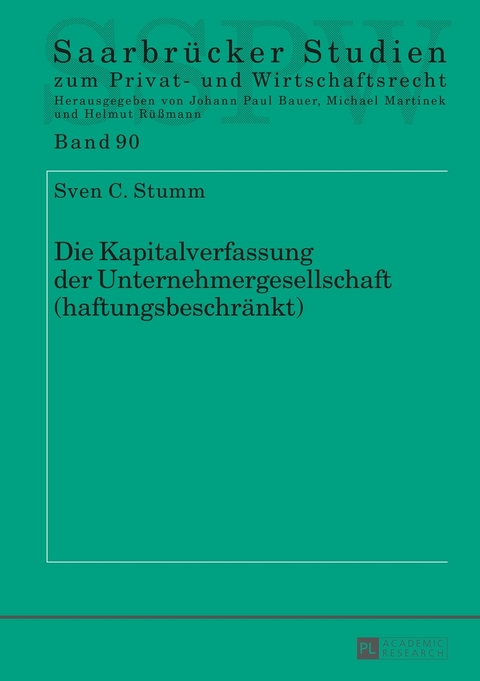 Die Kapitalverfassung der Unternehmergesellschaft (haftungsbeschränkt) - Sven C. Stumm