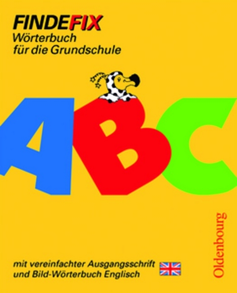 Findefix - Deutsch - Bisherige Ausgabe / Wörterbuch mit vereinfachter Ausgangsschrift - Johann Fackelmann, Robert Müller, Klaus Patho, Susanne Patho