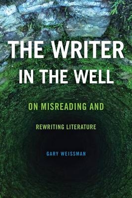 Writer in the Well -  Weissman Gary Weissman