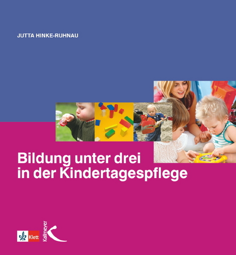 Bildung unter drei in der Kindertagespflege - Jutta Hinke-Ruhnau
