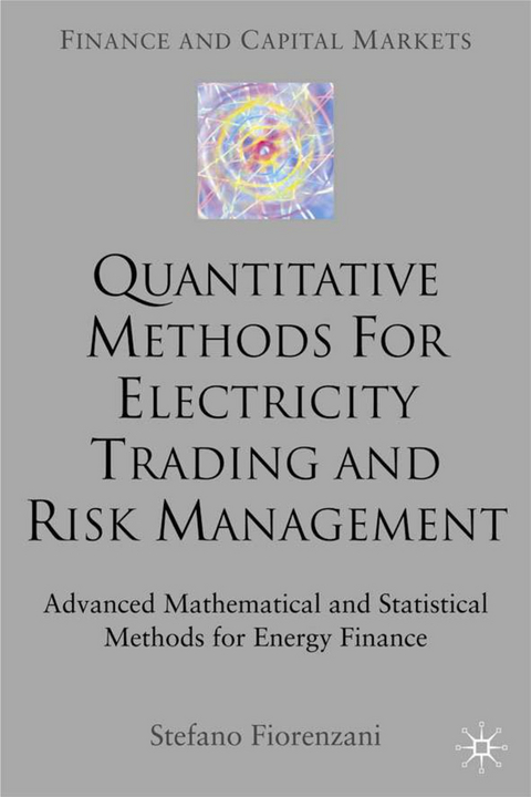 Quantitative Methods for Electricity Trading and Risk Management - S. Fiorenzani