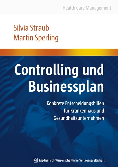 Controlling und Businessplan - Silvia Straub, Martin Sperling