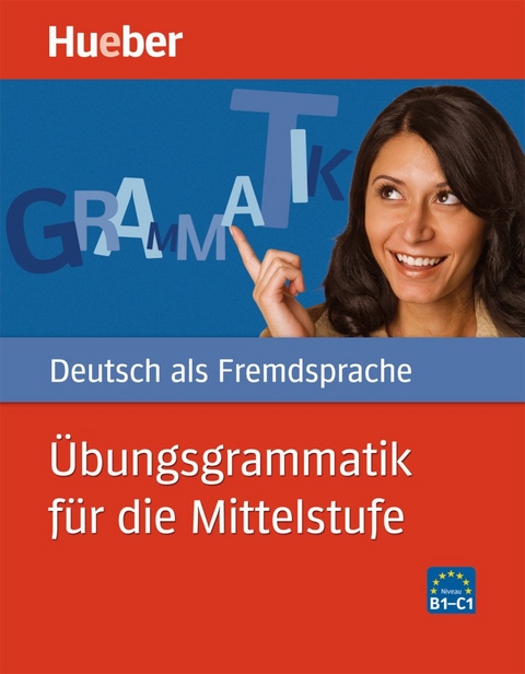 Übungsgrammatik für die Mittelstufe - Axel Hering, Magdalena Matussek, Michaela Perlmann-Balme