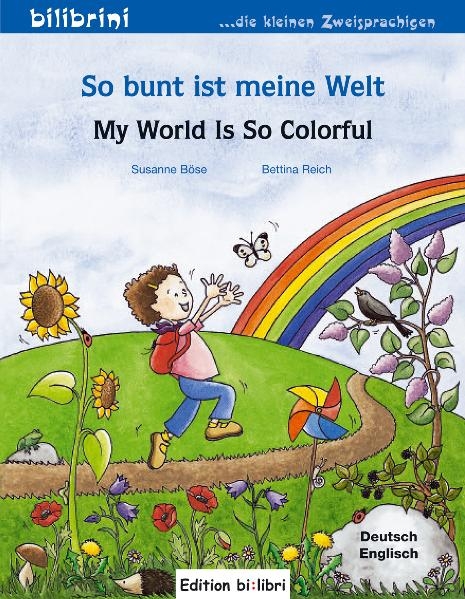 So bunt ist meine Welt / My World Is So Colorful - Susanne Böse