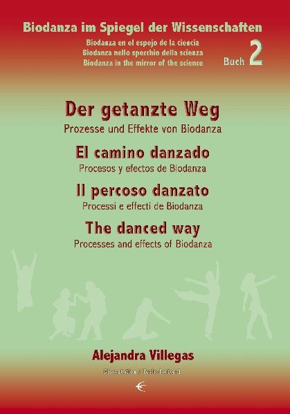 Der getanzte Weg/El camino danzado/Il percoso danzato/The danced way - Alejandra Villegas