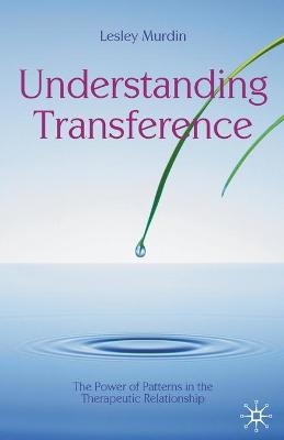 Understanding Transference - Lesley Murdin