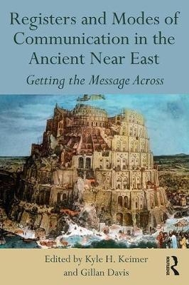 Registers and Modes of Communication in the Ancient Near East - 