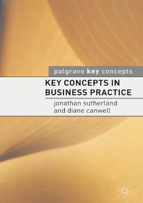 Key Concepts in Business Practice - Jonathan Sutherland