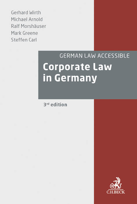 Corporate Law in Germany - Gerhard Wirth, Michael Arnold, Ralf Morshäuser, Steffen Carl, Mark Greene