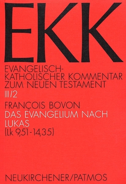 Evangelisch-Katholischer Kommentar zum Neuen Testament (EKK) / Das Evangelium nach Lukas. EKK III/2, Lk 9,51-14,35 - Francois Bovon