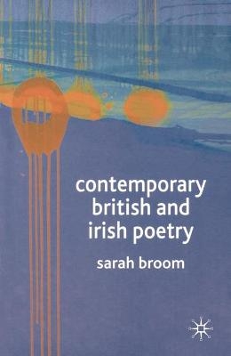 Contemporary British and Irish Poetry - Sarah Broom