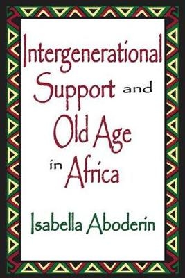 Intergenerational Support and Old Age in Africa - 