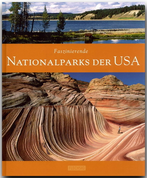 Faszinierende Nationalparks der USA - Thomas Jeier