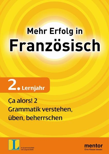 Mehr Erfolg in Französisch, 2. Lernjahr: Ça alors! 2 - Wolfgang Spengler, Marlies Kohnert, Detlev Mahnert