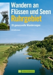 Wandern an Flüssen und Seen Ruhrgebiet - Uli Auffermann