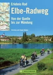 Erlebnis Rad: Elbe-Radweg - Jürgen Reimer