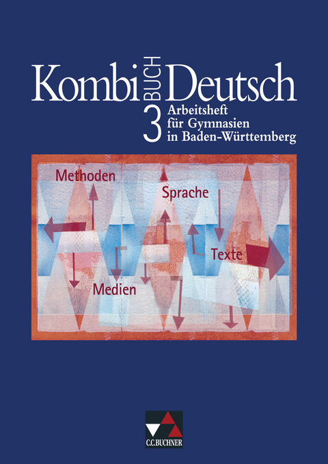 Kombi-Buch Deutsch - Lese- und Sprachbuch für Gymnasien in Baden-Württemberg / Kombi-Buch Deutsch BW AH 3 - Ute Egloffstein, Oliver Kriegsmann, Frank Becker, Raphaele Becker