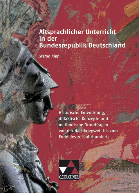 Einzelbände Latein / Altsprachlicher Unterricht in der BRD - Stefan Kipf