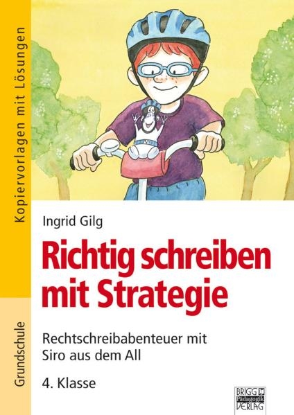 Richtig schreiben mit Strategie - 4. Klasse - Ingrid Gilg