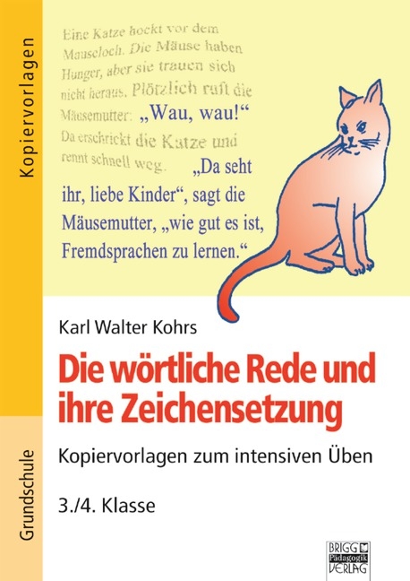 Brigg: Deutsch - Grundschule - Schreiben / Die wörtliche Rede und ihre Zeichensetzung - Karl Walter Kohrs