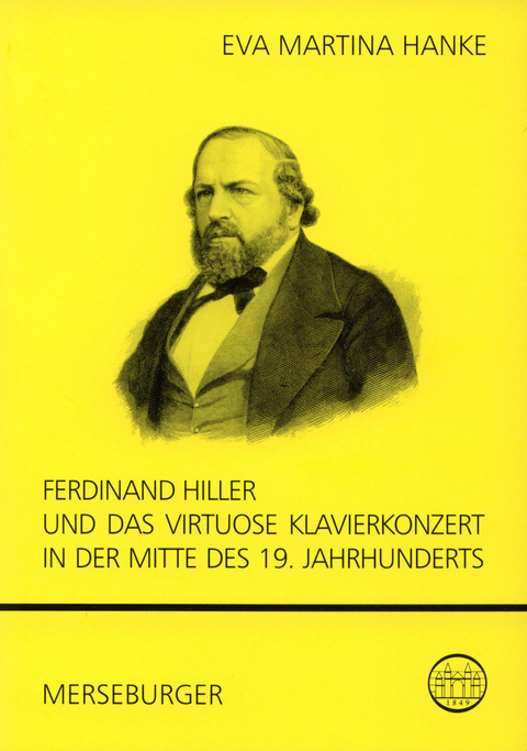 Ferdinand Hiller und das virtuose Klavierkonzert in der Mitte des 19. Jahrhunderts - Eva M Hanke