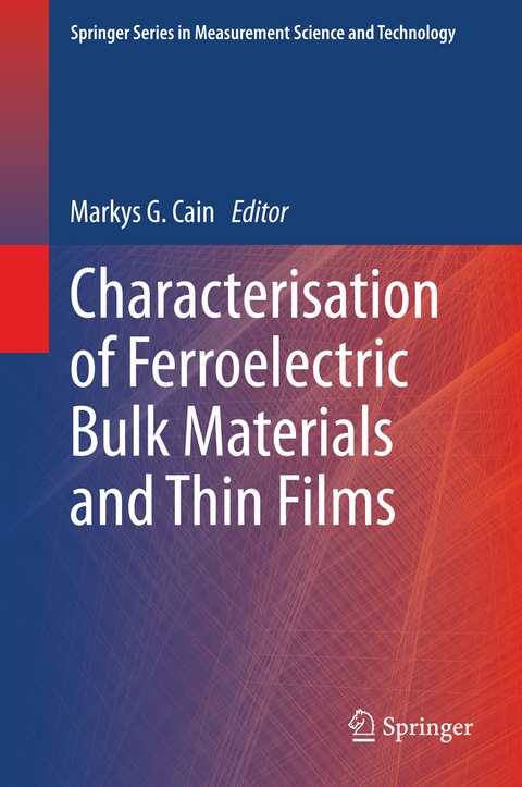 Characterisation of Ferroelectric Bulk Materials and Thin Films - 