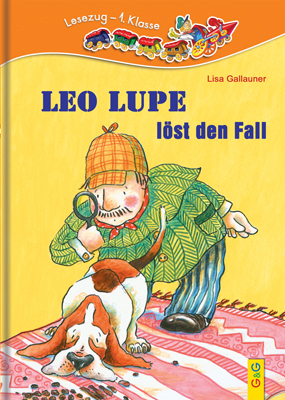 LESEZUG/1. Klasse: Leo Lupe löst den Fall - Lisa Gallauner