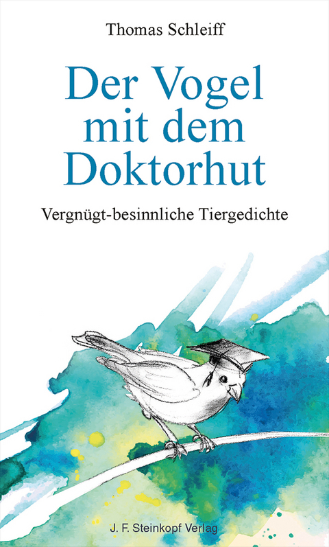 Der Vogel mit dem Doktorhut - Thomas Schleiff