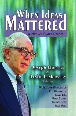 When Ideas Mattered -  Leslie Lenkowsky