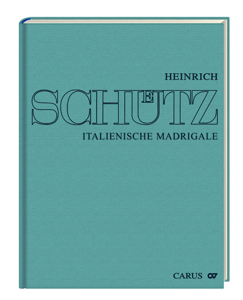 Heinrich Schütz: Italienische Madrigale. Gesamtausgabe Band 1 - 