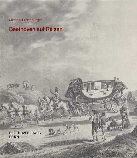 Beethoven auf Reisen - Michael Ladenburger