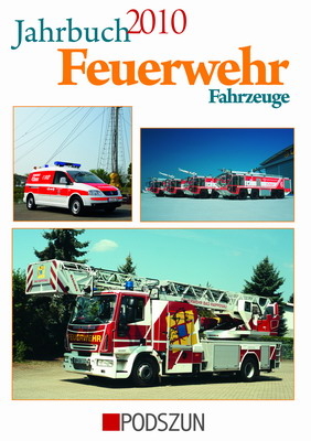 Jahrbuch Feuerwehrfahrzeuge 2010 - Manfred Gihl, Ralf Keine, Andreas Klingelhöller, Wolfgang Rotter, Jochen Thorns, Thorsten Waldmann, Oliver Aust