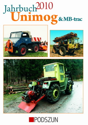 Jahrbuch Unimog & MB-trac 2010 - Jörg Sprengel, Günther Uhl, Christian Clewing, Frank Jusczak, Wolfgang Wagner, Oliver Aust, Klaus Egebrecht, Heinrich Blumenberg