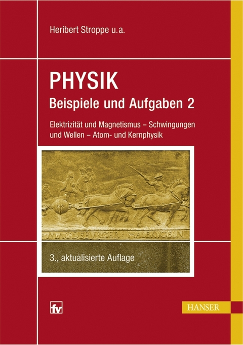 PHYSIK - Beispiele und Aufgaben - Heribert Stroppe