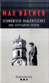 Schwäbisch-Dialektisches und Stuttgarter Skizzen - Max Bächer