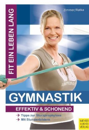 Gymnastik effektiv & schonend - Kurt Zimmer, Isabell Ratka