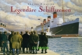 Legendäre Schiffsreisen - Gérard Piouffre