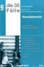 Die 35 wichtigsten Fälle Handelsrecht - Karl E Hemmer, Achim Wüst