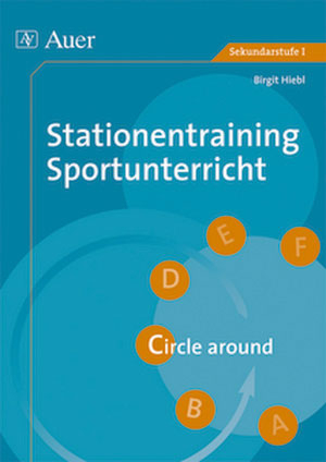 Stationentraining Sportunterricht - Birgit Hiebl