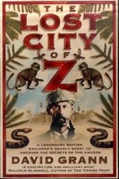 The Lost City of Z - David Grann