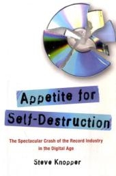 Appetite for Self-Destruction - Steve Knopper