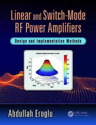 Linear and Switch-Mode RF Power Amplifiers -  Abdullah Eroglu