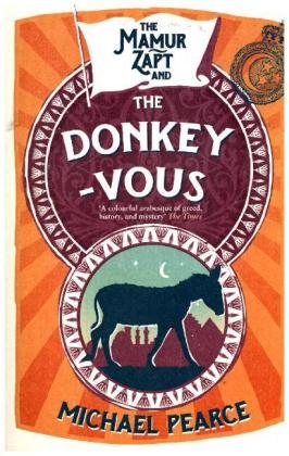 Mamur Zapt and the Donkey-Vous -  Michael Pearce