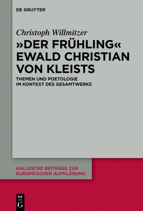 "Der Frühling" Ewald Christian von Kleists - Christoph Willmitzer