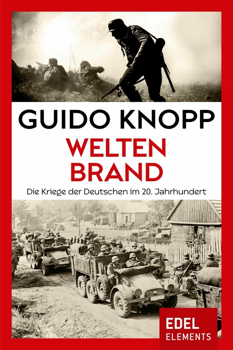 Weltenbrand - Guido Knopp